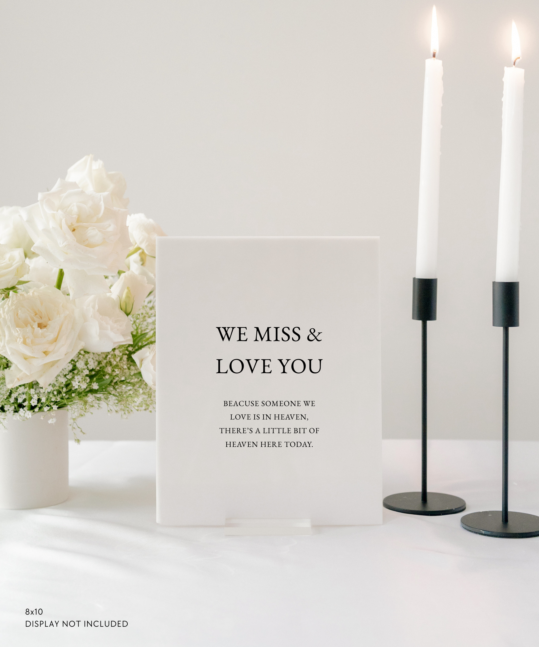 Acrylic In Loving Memory Wedding Sign we miss & love you