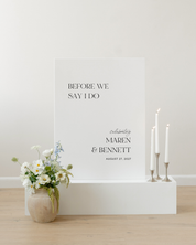 Acrylic Wedding Rehearsal Dinner Welcome Sign Before We Say I Do