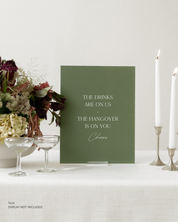 Acrylic Wedding Open Bar Sign The Drinks Are On Us The Hangover Is On You