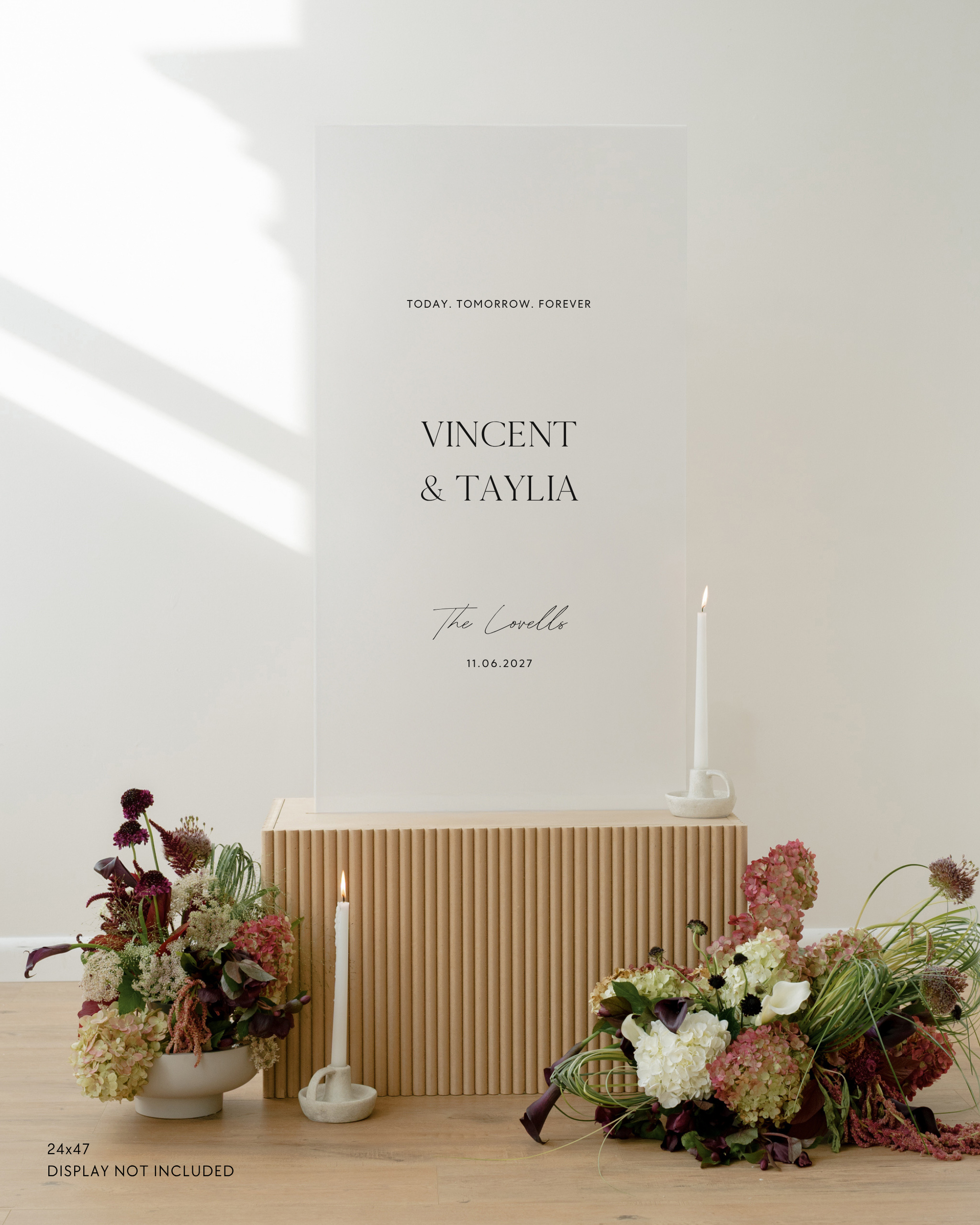 Acrylic Wedding Welcome Sign Today Tomorrow Forever